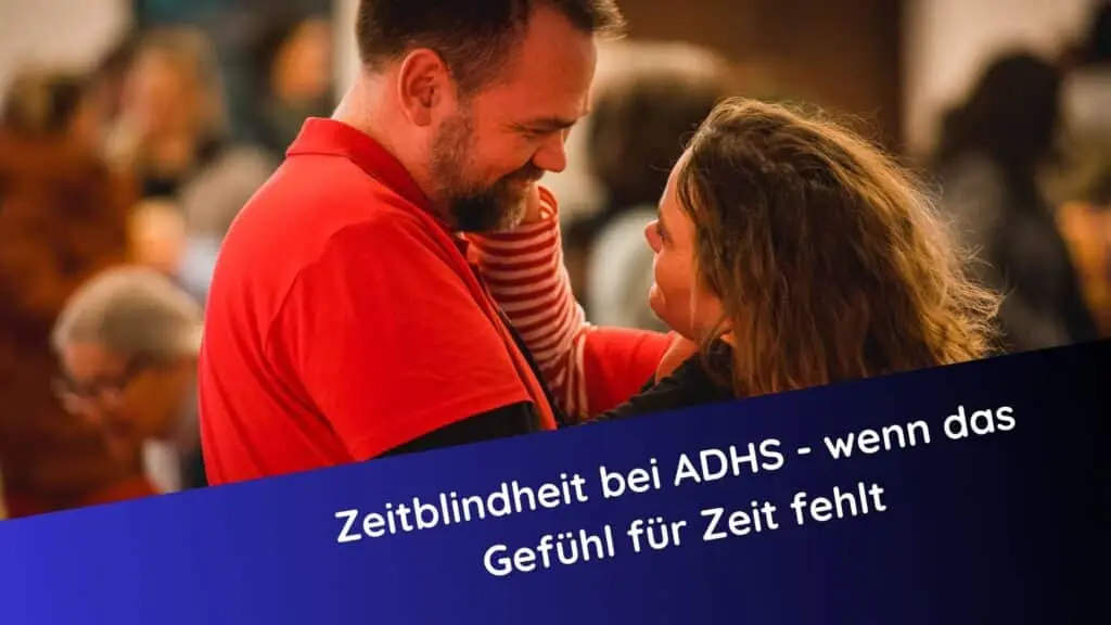 Ein Paar schaut sich liebevoll an – Symbolbild für emotionale Auswirkungen von Zeitblindheit bei ADHS. Beitrag über Reflexintegration und Zeitgefühl.